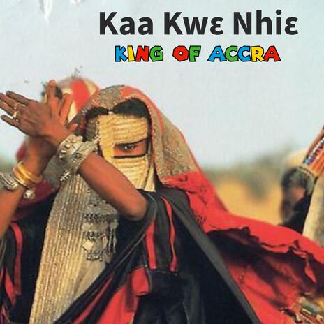 Kaa Kwɛ Nhiɛ | Boomplay Music