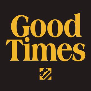 Good Times lyrics | Boomplay Music