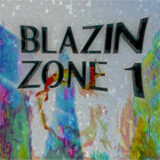 Blazin Zone 1