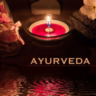 Ayurveda: Ayurvedic Music for Relaxation, Sleep, Relax, Yoga and Meditation
