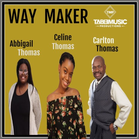 Way Maker (feat. Carlton Thomas & Celine Thomas) | Boomplay Music