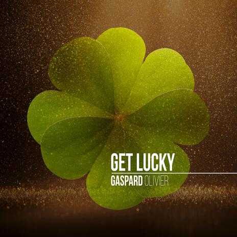 Get Lucky | Boomplay Music