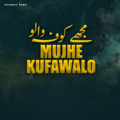 Mujhe Kufa Walo Musafir Na Samjho | Boomplay Music