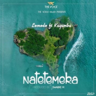 Natetemeka ft. Kayumba lyrics | Boomplay Music