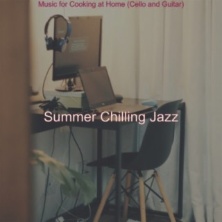 Music for Cooking at Home (Cello and Guitar)