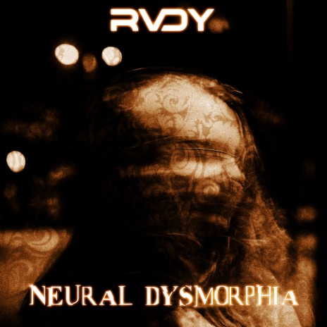 Neural Dysmorphia | Boomplay Music