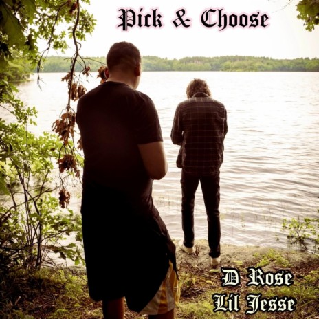 Pick & Choose ft. Lil Jesse | Boomplay Music