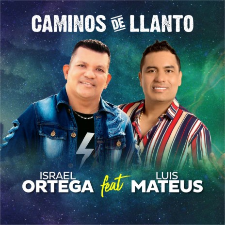 Caminos De Llanto ft. Israel Ortega | Boomplay Music