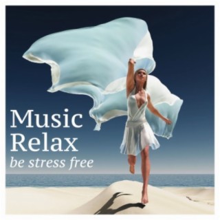Music Relax: Be Stress Free with Soothing Music and Natural Sounds