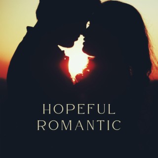 Hopeful Romantic