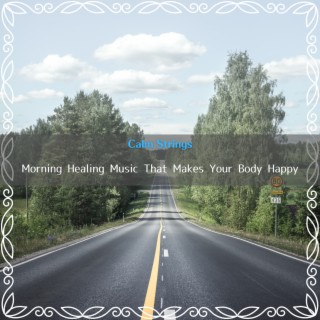 Morning Healing Music That Makes Your Body Happy