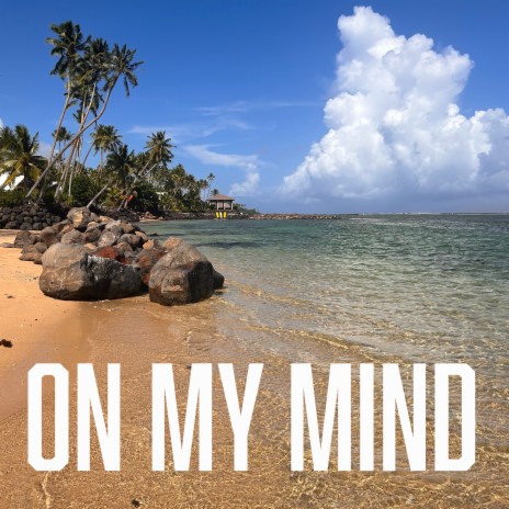 On My Mind | Boomplay Music