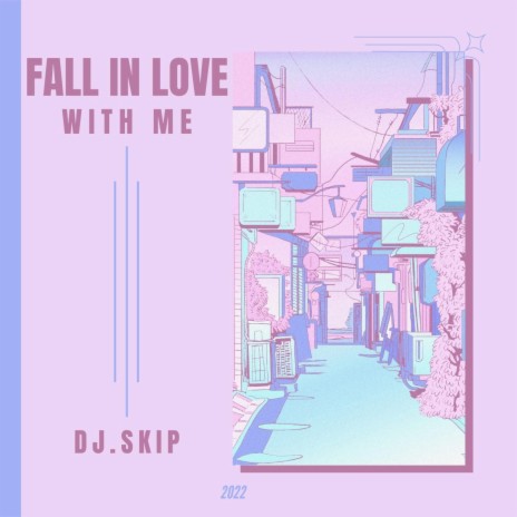 Fall In Love With Me | Boomplay Music