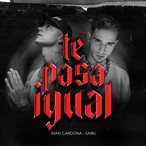 Te Pasa Igual ft. SAIBU | Boomplay Music