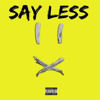 Say Less lyrics | Boomplay Music