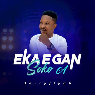 EKA E GAN SOKO A lyrics | Boomplay Music