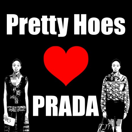 Pretty Hoes Luv Prada ft. ItsDboy