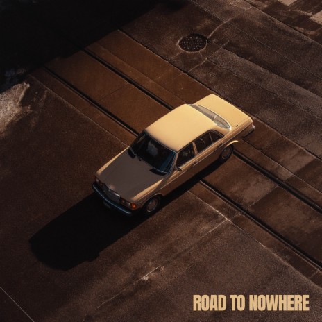 Road to Nowhere | Boomplay Music