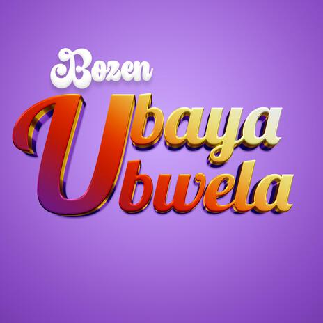 Ubaya Ubwela | Boomplay Music