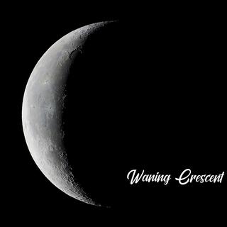 Waning Crescent