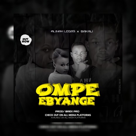 Ompe Ebyange (feat. Alinah Legas Music) | Boomplay Music