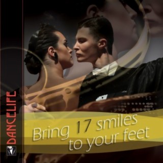 Dancelife presents: Bring 17 Smiles to Your Feet