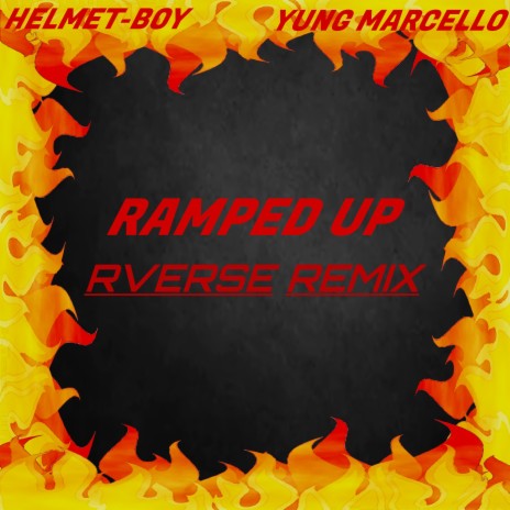 Ramped Up (RVerse remix) ft. Yung Marcello & RVerse | Boomplay Music