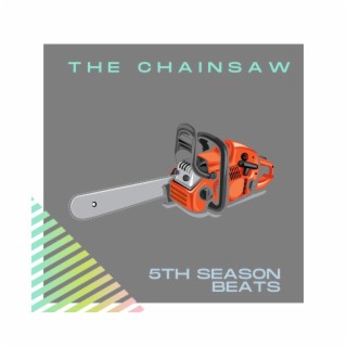 The Chainsaw