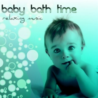 Baby Bath Time: Relaxing Music and Nature Sounds for Pure Relaxation