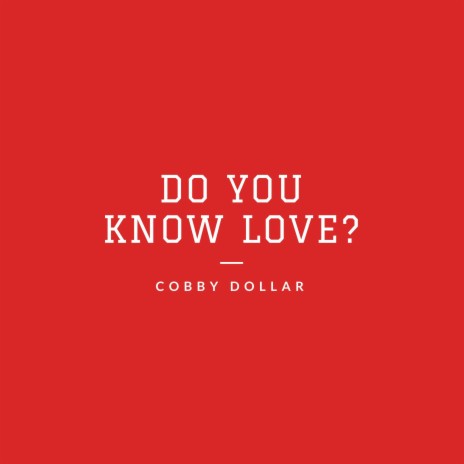 DO YOU KNOW LOVE? | Boomplay Music