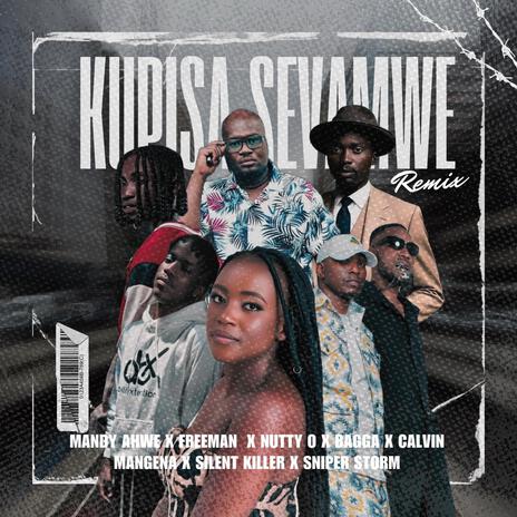 Kupisa Sevamwe 2.0 ft. Freeman HKD, Nutty O, Bagga, Calvin Mangena & Silent Killer | Boomplay Music