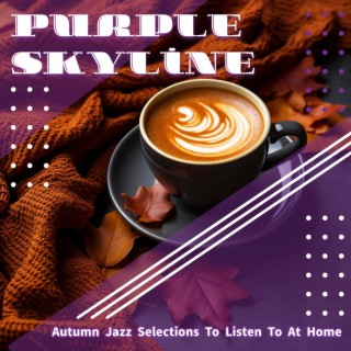 Autumn Jazz Selections to Listen to at Home