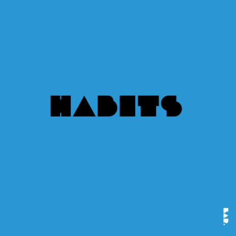 Habits | Boomplay Music