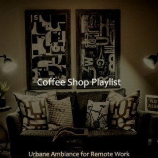 Urbane Ambiance for Remote Work