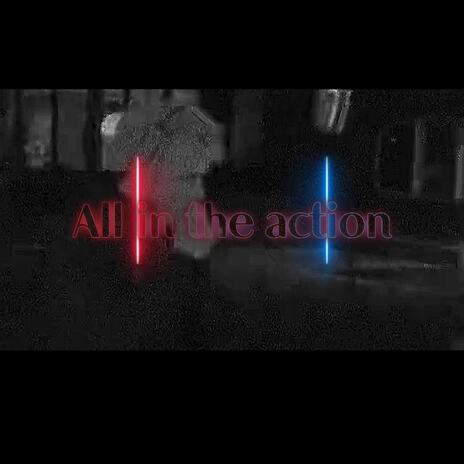 All in the action | Boomplay Music