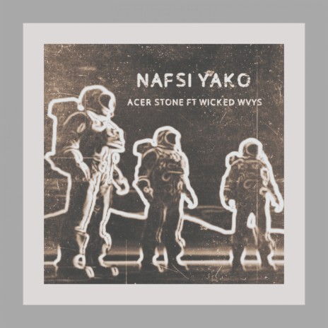 Nafsi Yako ft. Wicked Wvys | Boomplay Music