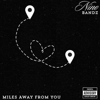 Miles Away From You