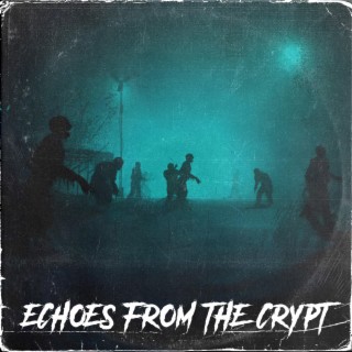 Echoes From The Crypt