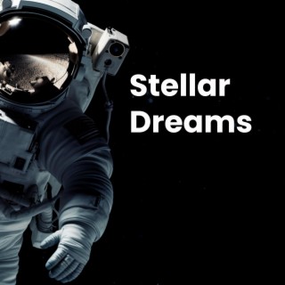 Stellar Dreams