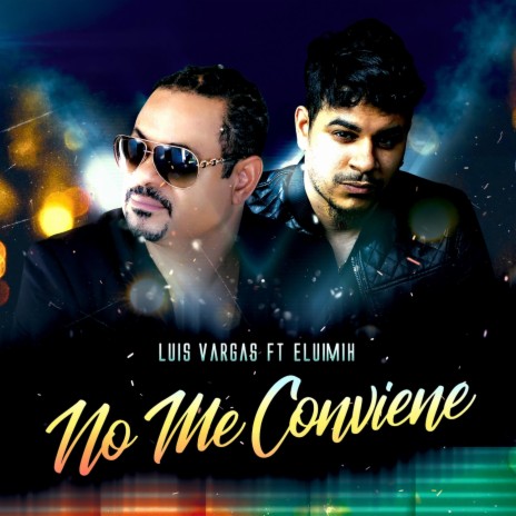 No Me Conviene (feat. Eluimih) | Boomplay Music