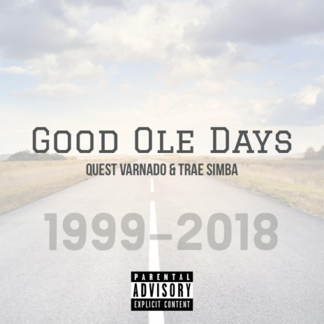 Good Ole Days ft. TRAE SIMBA