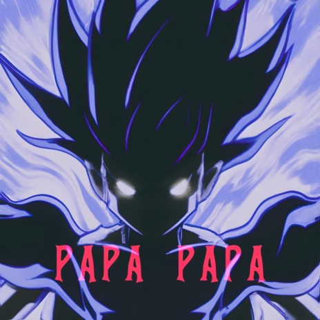 Papa Papa | Boomplay Music