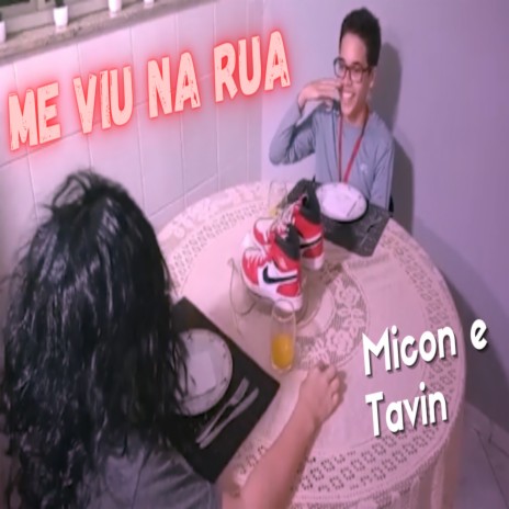 Me Viu na Rua ft. Tavin | Boomplay Music