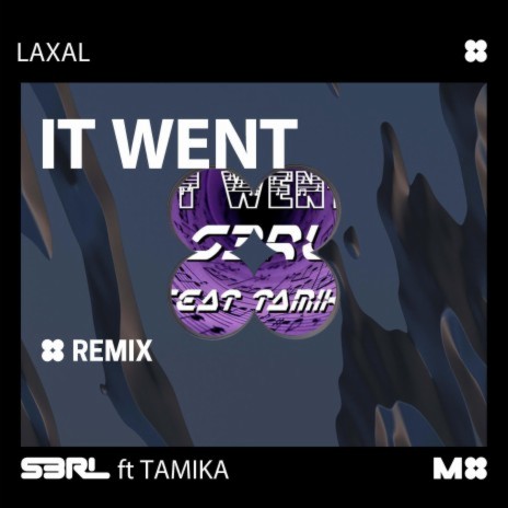 It Went (LaXal Remix) ft. LaXal
