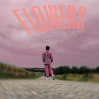 Flowers lyrics | Boomplay Music