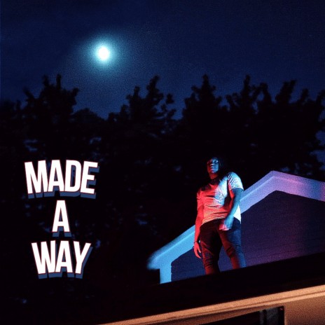 Made A Way | Boomplay Music