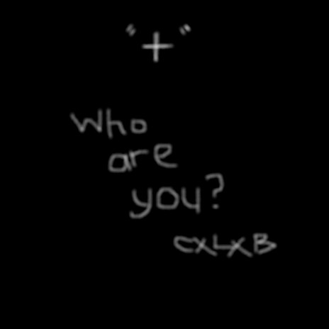Who are you 🅴 | Boomplay Music