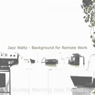 Jazz Waltz - Background for Remote Work