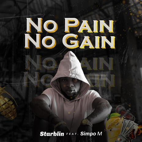 No Pain No Gain ft. Simpo M | Boomplay Music