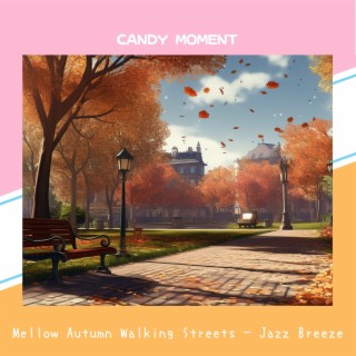 Mellow Autumn Walking Streets-Jazz Breeze